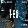 Digital Berlin - Tek Tek (feat. DRIVA, Blend, Swer & Buzar) - Single